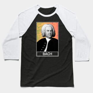 Johann Sebastian Bach Baseball T-Shirt